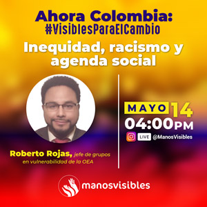 Inequidad, racismo y agenda social. Roberto Rojas, jefe de grupos en situación de vulnerabilidad de la OEA